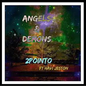 Picture for song 'Angles&Demons 2point0 ft HaviJetson' by artist 'Havi Jetson'