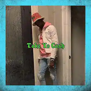 Picture for song 'Take Yo Cash (BUY 2 GET 1 FREE)' by artist 'Zaysace P'