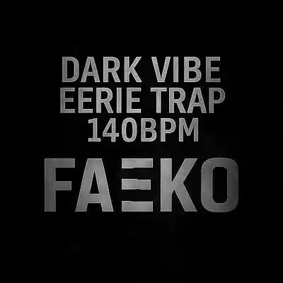 Picture for song 'FAEKO - Dark vibe eerie trap 140bpm' by artist 'Faeko Beats'