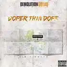 Picture for song 'BigTBeatz-DoperThanDope-02-DoperThanDope' by artist 'Demolition Squad Music'
