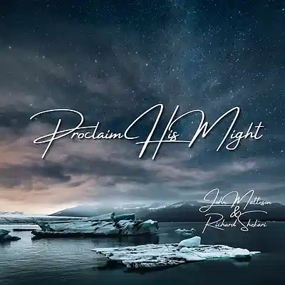 Picture for song 'Proclaim His Might' by artist 'John Matteson'