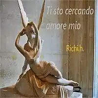 Picture for song 'Ti Sto Cercando Amore Mio' by artist 'Richi.h.'