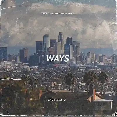 Picture for song 'Ways' by artist 'TAVY BEATZ'