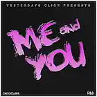Picture for song 'Me & You ..:: $80 EXCLUSIVE ::..' by artist 'Yesterdays Click Productions'