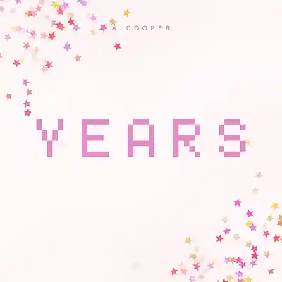 Picture for song 'Years' by artist 'A. Cooper'