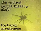Picture for song 'tortured carnivores' by artist 'the retired serial killers club'