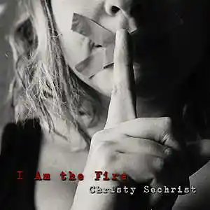 Picture for song 'I Am the Fire' by artist 'Christy Michelle'