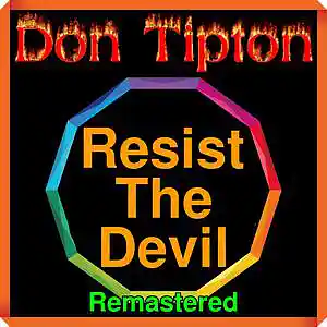 Picture for song 'Resist The Devil__Remastered' by artist 'Don Tipton'