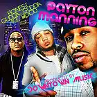 Picture for song 'Hones-T Ft Gudda Gudda & Ace Hood - Payton Mannin' by artist 'Downtown Music'