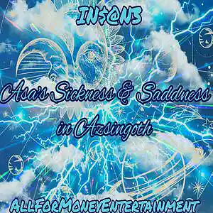 Picture for song 'Asa's Sickness & Saddness in Azsingoth' by artist 'AllForMoneyEntertainment'