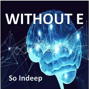Picture for song 'SO INDEEP' by artist 'WITHOUT E'
