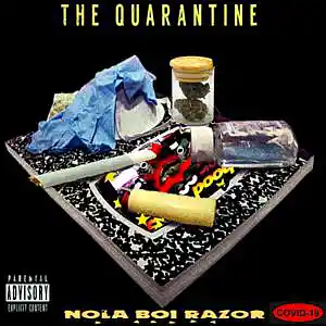 Picture for song 'Quarantine' by artist 'NOLA BOI RAZOR'