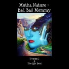 Picture for song 'Mutha Nature - Bad Bad Mommy' by artist 'CyberJazzCafe Productions'