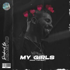Picture for song 'My Girls' by artist 'Dimsho Beats'