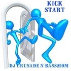 Picture for song 'KICK START' by artist 'DJ CRUSADE N BASSMOM'