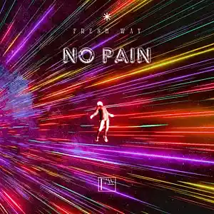 Picture for song 'No Pain' by artist 'Fresh Way'