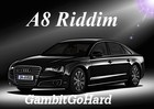 Picture for song 'A8 Riddim' by artist 'Gambit Go Hard'