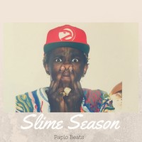 Picture for song 'Slime Season (FREE DL)' by artist 'PAPLO'