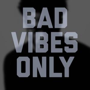 Picture for song 'Bad Vibes Only' by artist 'Sako Beats'
