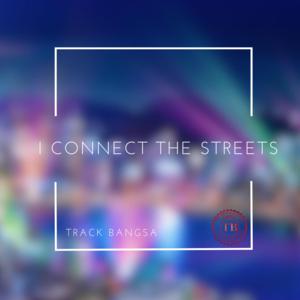 Picture for song 'Track Bangsa-I Connect the streets 180 BPM' by artist 'Track Bangsa'