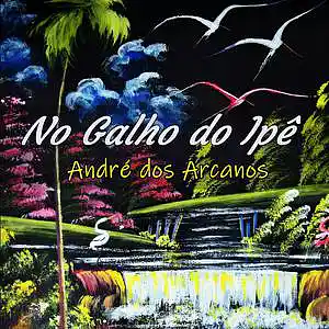 Picture for song 'Galho de Ipê' by artist 'Andre dos Arcanos'