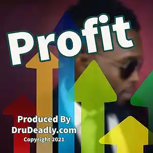 Picture for song 'Profit' by artist 'DruDeadly'