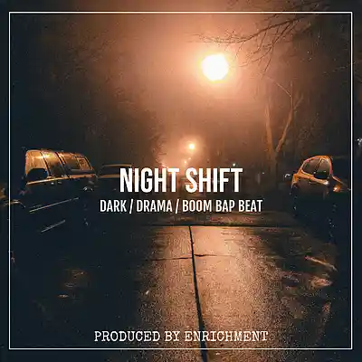 Picture for song 'Night Shift (Dark / Drama / Boom Bap Beat)' by artist 'Enrichment'