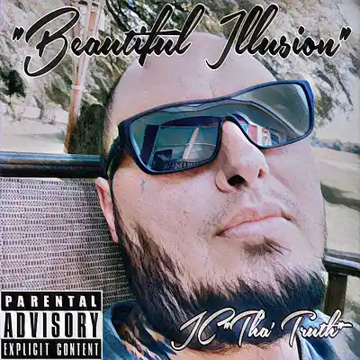Picture for song 'Beautiful Illusion' by artist 'JC Tha' Truth'