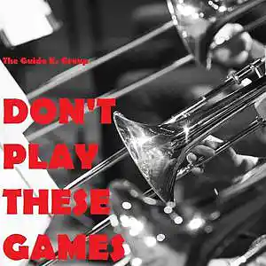 Picture for song 'Don't play these games' by artist 'The Guido K. Group'