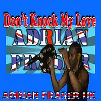 Picture for song 'Don't Knock My Love (Wilson Pickett cover)' by artist 'Adrian Fraser UK'