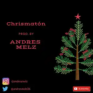 Picture for song 'Andres Melz - Chirsmaton (Reggaeton beat)' by artist 'Andres Melz'