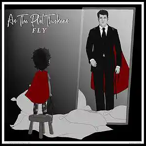 Picture for song 'Fly' by artist 'As The Plot Thickens'