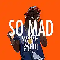 Picture for song '*NEW* So Mad (FREE DL + BUY 1 GET 1 FREE)' by artist 'SdotFire'