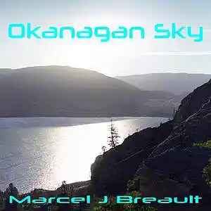 Picture for song 'Okanagan Sky' by artist 'Marcel J Breault'