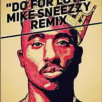 Picture for song 'Do For Love ReMake (Tupac) prod @mike.sneezzy' by artist 'mikesneezzy'