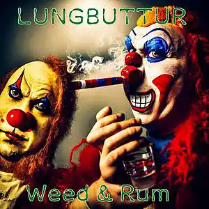 Picture for song 'Weed and Rum' by artist 'lungbuttur'
