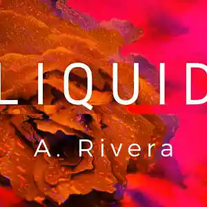 Picture for song 'Liquid' by artist 'A. Rivera'