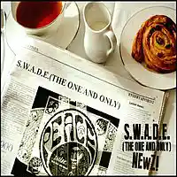 Picture for song 'NEWZ!' by artist 'S.W.A.D.E. (THE ONE AND ONLY)'