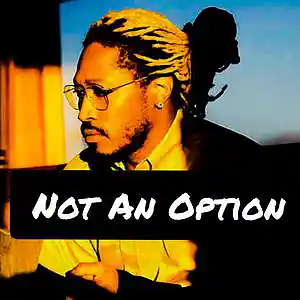 Picture for song 'Not An Option (Future Type Beat)' by artist 'Too Loud Beatz'