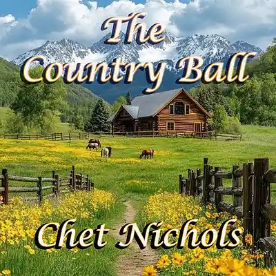 Picture for song 'The Country Ball' by artist 'Chet Nichols'