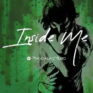 Picture for song 'Inside Me' by artist 'MandalazMusic'