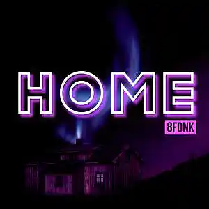 Picture for song 'Home' by artist '8fonk'