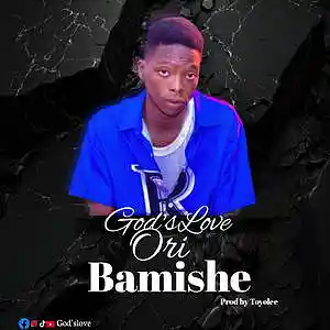 Picture for song 'Ori Bamishe' by artist 'God'slove kings'