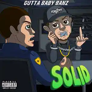 Picture for song 'Solid' by artist 'Gutta Baby Banz'