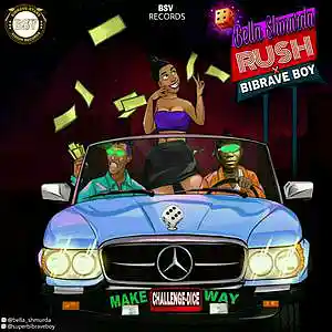 Picture for song 'Bibrave Boy x Bella Shmurda - Rush-(Challenge-Dice' by artist 'bibrave boy'