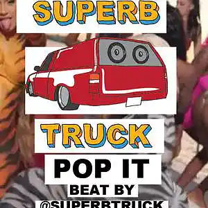 Picture for song 'POP IT' by artist 'Superb Truck'