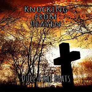 Picture for song 'Knocking From Heaven' by artist 'Duce I Rae Beats'