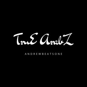 Picture for song 'True Arabz' by artist 'AndrewBeatsOne'