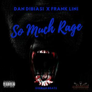 Picture for song 'So Much Rage by Dibiasi ft. Frank Lini' by artist 'Dan Dibiasi'