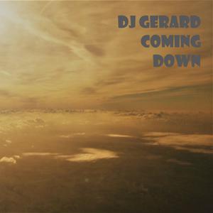 Picture for song 'Coming Down' by artist 'DJ Gerard'